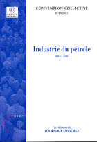 Couverture du livre « Industrie du pétrole ; brochure 3001, idcc 1388 (9e édition) » de  aux éditions Documentation Francaise