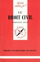 Couverture du livre « Droit civil (le) » de Atias Clara aux éditions Que Sais-je ?