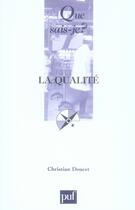 Couverture du livre « La qualité (2e édition) » de Christian Doucet aux éditions Que Sais-je ?