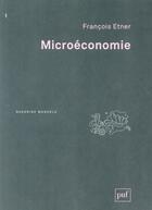 Couverture du livre « Microéconomie (4e édition) » de Francois Etner aux éditions Puf