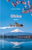 Couverture du livre « Ohka » de Audrey Weber aux éditions L'harmattan
