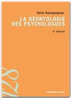 Couverture du livre « La déontologie des psychologues (2e édition) » de Odile Bourguignon aux éditions Armand Colin