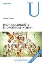 Couverture du livre « Droit de conquête et droits des indiens » de Thomas Gomez aux éditions Armand Colin