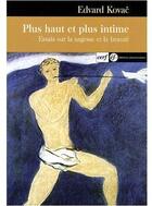 Couverture du livre « Plus haut et plus intime ; essai sur la sagesse et la beauté » de Edvard Kovac aux éditions Cerf