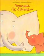 Couverture du livre « Parce que je t'aime... » de Sarrazin/Teulade aux éditions Ecole Des Loisirs