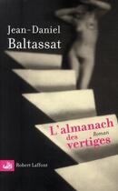 Couverture du livre « L'almanach des vertiges » de Jean-Daniel Baltassat aux éditions Robert Laffont