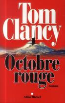 Couverture du livre « Octobre rouge » de Tom Clancy aux éditions Albin Michel