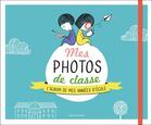 Couverture du livre « Mes photos de classe ; l'album souvenir de mes années d'école » de  aux éditions Albin Michel