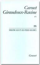 Couverture du livre « Carnet Giraudoux-Racine Tome 4 » de Jean-Pierre Giraudoux et Jean Giraudoux aux éditions Grasset