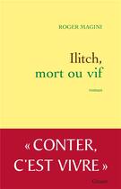 Couverture du livre « Ilitch, mort ou vif » de Roger Magini aux éditions Grasset Et Fasquelle