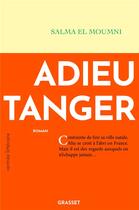 Couverture du livre « Adieu Tanger » de Salma El Moumni aux éditions Grasset Et Fasquelle