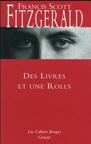 Couverture du livre « Des livres et une Rolls » de Francis Scott Fitzgerald aux éditions Grasset