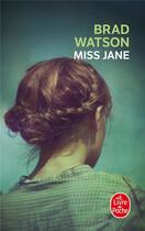 Couverture du livre « Miss Jane » de Brad Watson aux éditions Le Livre De Poche