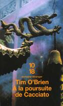 Couverture du livre « A La Poursuite De Cacciato » de Tim O'Brien aux éditions 10/18