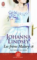 Couverture du livre « Les frères Malory Tome 8 : les trésors du désir » de Johanna Lindsey aux éditions J'ai Lu