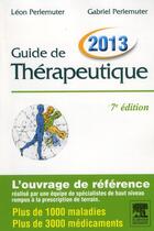 Couverture du livre « Guide de thérapeutique (7e édition) » de Leon Perlemuter et Gabriel Perlemuter aux éditions Elsevier-masson