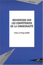 Couverture du livre « Recherches sur les compétences de la communauté » de Valerie Michel aux éditions Editions L'harmattan