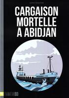 Couverture du livre « Cargaison mortelle a abidjan » de Miagotar Japhet aux éditions L'harmattan