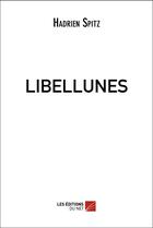 Couverture du livre « Libellunes » de Hadrien Spitz aux éditions Editions Du Net
