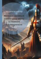 Couverture du livre « Mémoire secrets et inédits pour servir à l'histoire contemporaine : Tome II » de Jean-Gabriel De Niello Sargy aux éditions Books On Demand