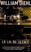 Couverture du livre « La loi du silence » de William Diehl aux éditions Archipel