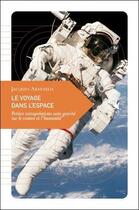 Couverture du livre « Le voyage dans l'espace : petites extrapolations sans gravité » de Jacques Arnould aux éditions Transboreal