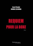 Couverture du livre « Requiem pour la boxe » de Jean-Claude Nkodo Essomba aux éditions Melibee