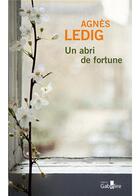 Couverture du livre « Un abri de fortune » de Agnes Ledig aux éditions Gabelire