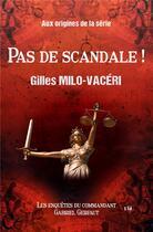Couverture du livre « Pas de scandale ! » de Gilles Milo-Vaceri aux éditions Editions Du 38