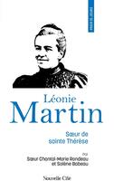 Couverture du livre « Prier 15 jours avec... : Léonie Martin, soeur de sainte Thérèse » de Chantal-Marie Rondeau et Solene Babeau aux éditions Nouvelle Cite