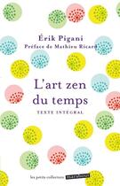 Couverture du livre « L'art zen du temps » de Erik Pigani aux éditions Marabout
