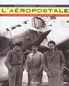 Couverture du livre « L'Aeropostale » de Benoit Heimermann et Olivier Margot aux éditions Arthaud