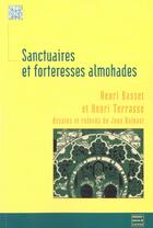 Couverture du livre « Sanctuaires Et Forteresses Almohades » de Basset/Terrasse aux éditions Maisonneuve Larose