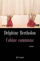 Couverture du livre « Cabine commune » de Bertholon-D aux éditions Lattes