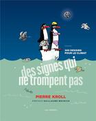 Couverture du livre « Des signes qui ne trompent pas ; 300 dessins pour le climat » de Pierre Kroll aux éditions Les Arenes