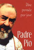 Couverture du livre « Une pensée par jour » de Padre Pio aux éditions Mediaspaul