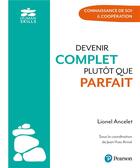 Couverture du livre « Devenir complet plutôt que parfait » de Arrive Jean-Yves et Lionel Ancelet aux éditions Pearson
