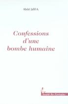 Couverture du livre « Confessions D'Une Bombe Humaine » de A. Abdel Jallil aux éditions Societe Des Ecrivains