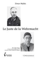 Couverture du livre « Le juste de la Wehrmacht » de Simon Malkes aux éditions Societe Des Ecrivains