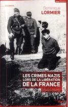 Couverture du livre « Les crimes nazis lors de la libération de la France (1944-1945) » de Dominique Lormier aux éditions Cherche Midi