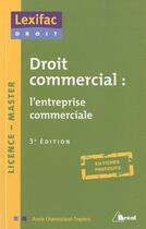 Couverture du livre « Droit commercial : l'entreprise commerciale (3e édition) » de Annie Chamoulaud-Trapiers aux éditions Breal