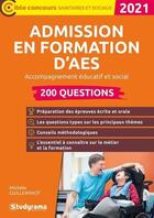 Couverture du livre « Admission en formation d'AES ; 200 questions - accompagnement éducatif et social » de Michele Guilleminot aux éditions Studyrama