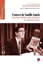 Couverture du livre « L'oeuvre de Camille Laurin ; la politique publique comme instrument de l'innovation sociale » de Jean-Francois Simard aux éditions Les Presses De L'universite Laval (pul)