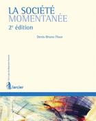 Couverture du livre « La société momentanée (2e édition) » de Denis-Bruno Floor aux éditions Larcier