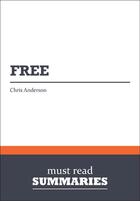 Couverture du livre « Free : Review and Analysis of Anderson's Book » de Businessnews Publish aux éditions Business Book Summaries