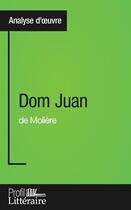 Couverture du livre « Dom Juan de Molière : analyse approfondie » de Marianne Lesage aux éditions Profil Litteraire