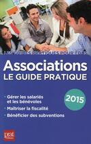 Couverture du livre « Associations le guide pratique 2015 » de Paul Le Gall aux éditions Prat