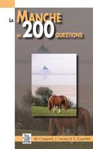 Couverture du livre « La Manche en 200 questions » de M Coupard et J Lecoq et S Gauchet aux éditions Editions Sutton
