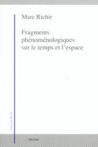 Couverture du livre « Fragments phénoménologiques sur le temps et l'espace » de Marc Richir aux éditions Millon