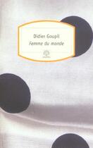 Couverture du livre « Femme du monde » de Didier Goupil aux éditions Motifs